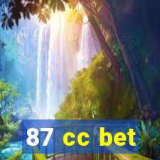 87 cc bet